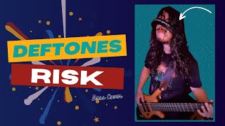 DEFTONES - Risk (Bass Cover) [with oopsy] @deftones