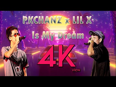 PKCHANZ x LIL X - ฝันของกู