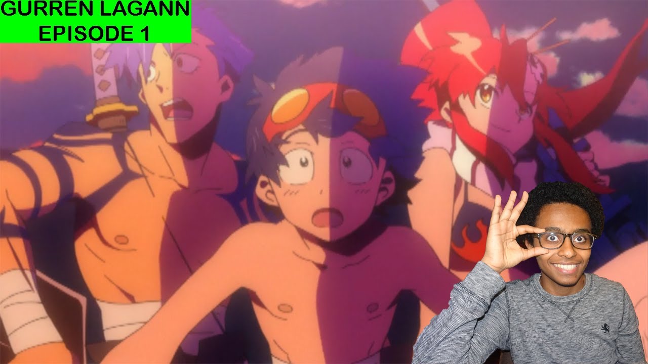 GURREN LAGANN EPISODE 1: THE SURFACE!!!! (REACTION) - YouTube