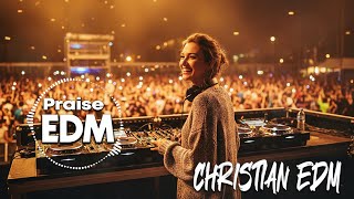🎶 Christian Pop EDM Worship | Joyful Praise &amp; Dance Beats