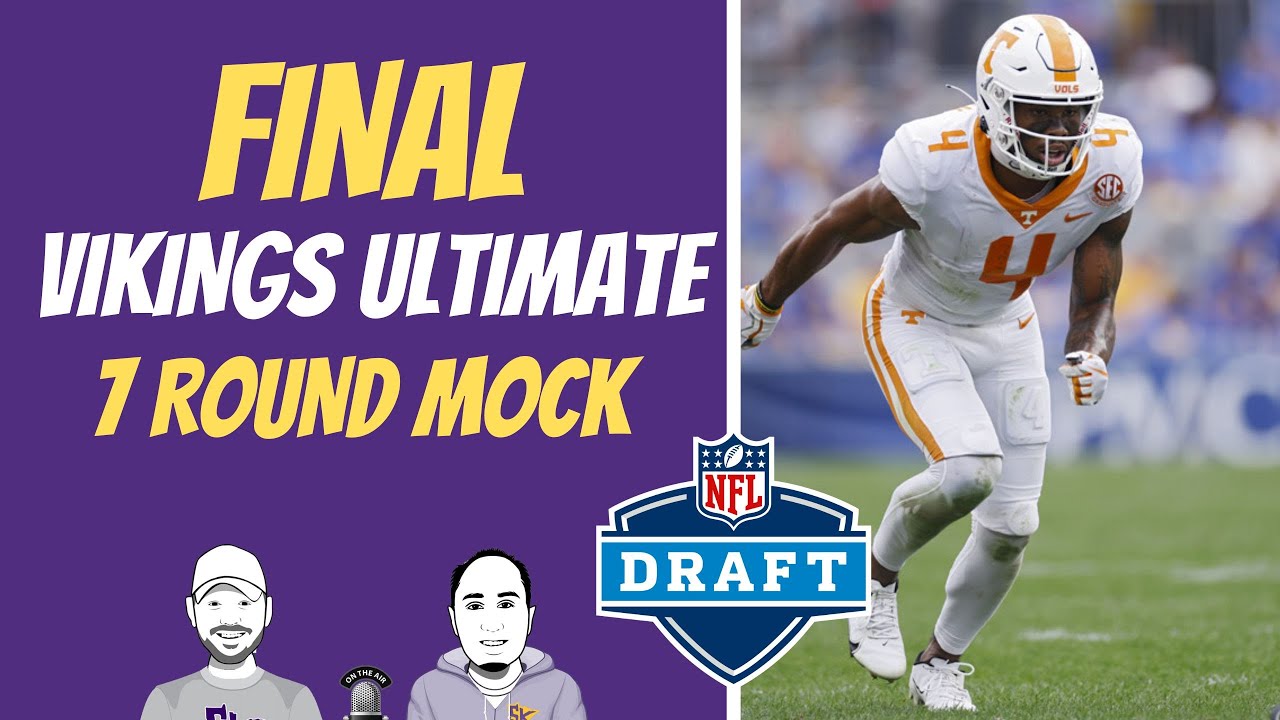 Vikings FINAL Ultimate 2023 NFL Mock Draft
