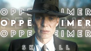 Oppenheimer [4K] Edit | Skyfall - Adele #oppenheimer #cillianmurphy