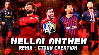 Nellai Anthem Remix - GTown Creation