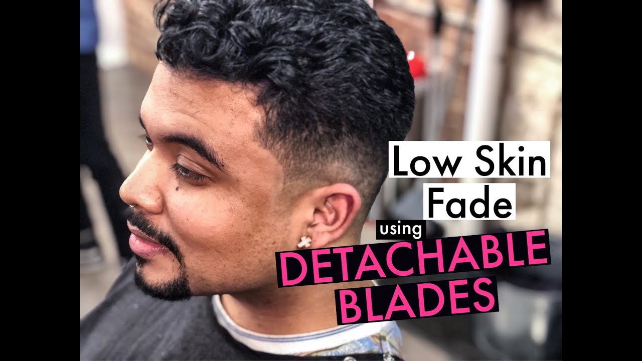 How To Fade With Detachable Blades | Low Skin Fade | Curly Hair - Youtube