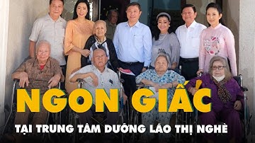 Các nghệ sĩ ngủ rất ngon trong đêm đầu tiên đến Trung tâm dưỡng lão Thị Nghè