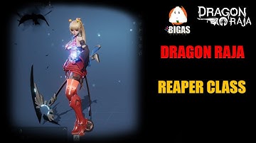 Dragon Raja : Reaper Class (Quick Preview)