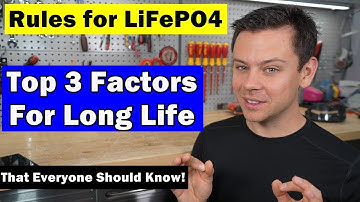 The Rules of LiFePO4: The 3 Most Common Causes of Failure and General Guidelines for Long Term Use