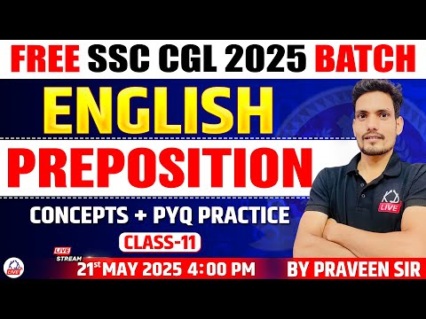 PREPOSITION | CLASS 11 | CONCEPTS & PYQs  | FREE SSC CGL 2025 BATCH | ENGLISH BY PRAVEEN SIR
