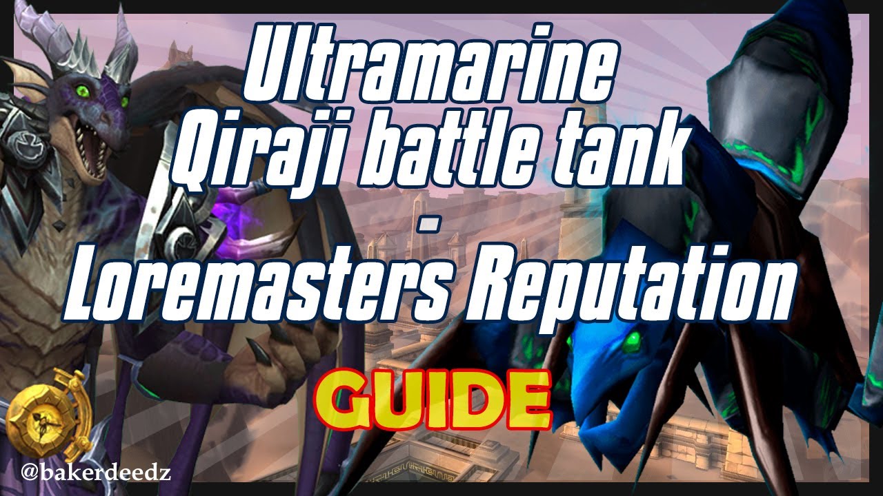 Ultramarine Qiraji battle tank mount + Loremasters Achievement mini guide