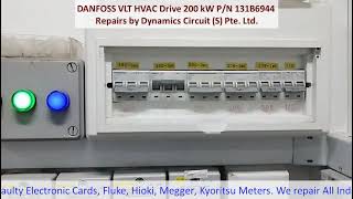 DANFOSS VLT HVAC Drive 200 kW P/N 131B6944 Repairs Dynamics Circuit (S) Pte. Ltd.