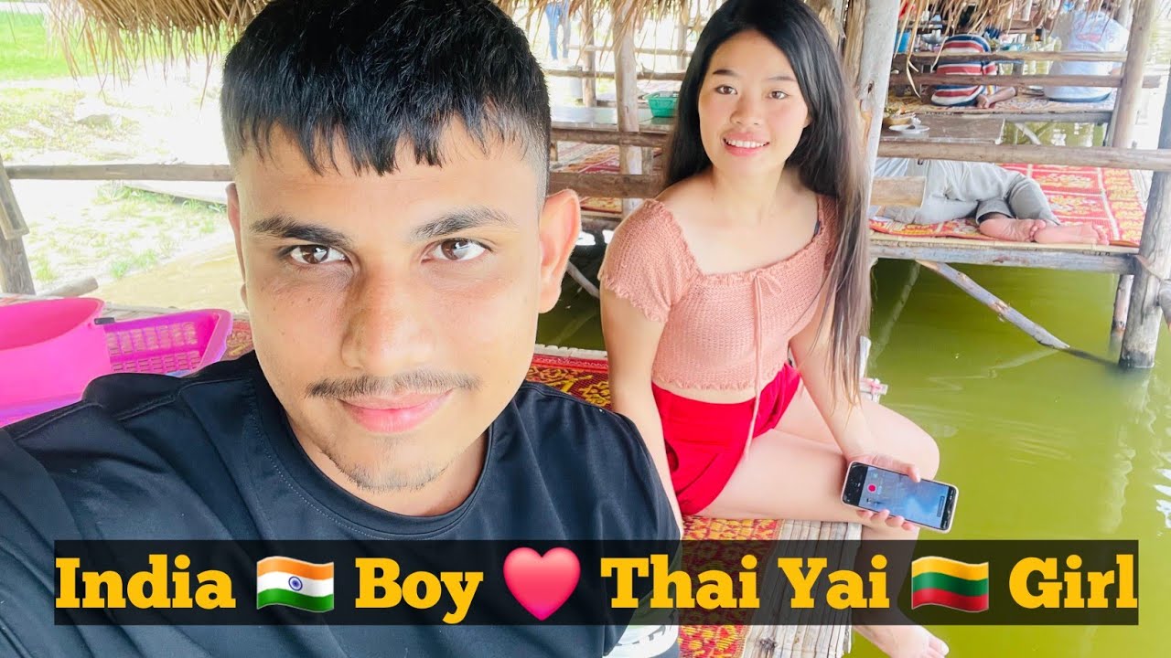 Indian Boy 🇮🇳 And Thailand 🇹🇭 Girl Love Story | Love With Foreigner Girl | Noni Ka Visa A Gya Hai 