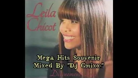 Leïla Chicot Mega Hits Souvenirs Mixed By "Dj Gmixx"