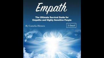 Empath: The Ultimate Survival Guide for Empaths and Highly Sensitive People - Camelia Hensen