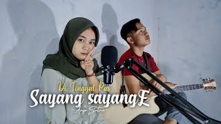 Di Tinggal Pas Sayang Sayange - Cipt. Arya satria | Cover Akustik by Angelyz Clip ( Live Akustik )