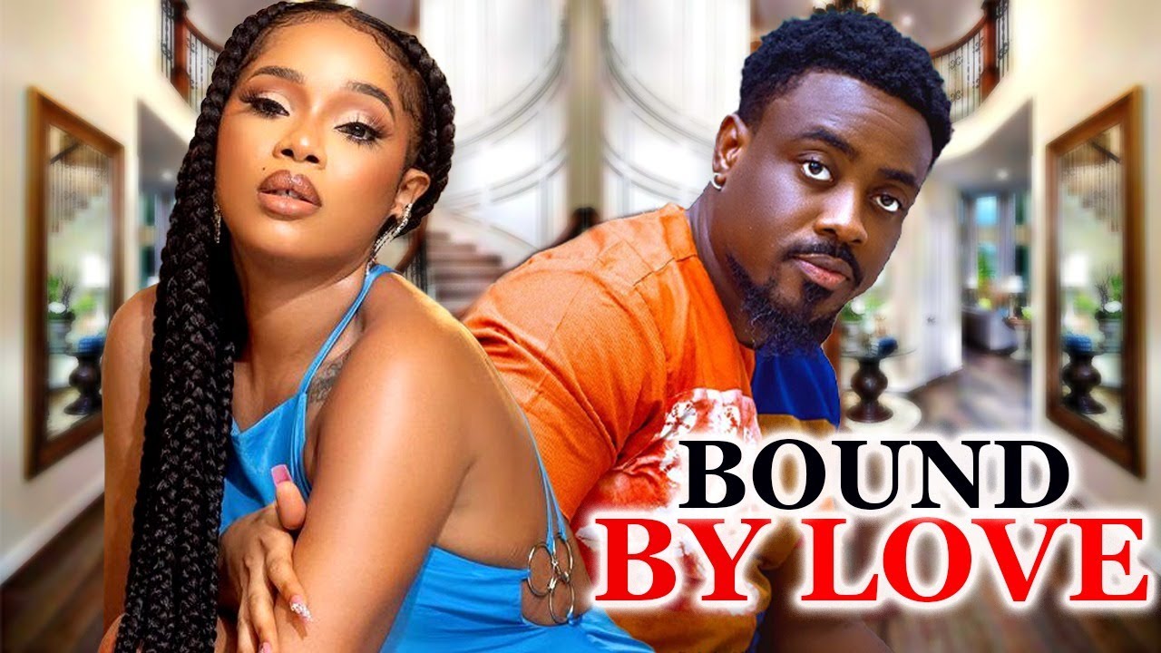 bound-by-love-full-best-too-sweet-annan-onyi-alex-new-nollywood