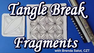 TANGLE BREAK FRAGMENTS (Fragment K-5)