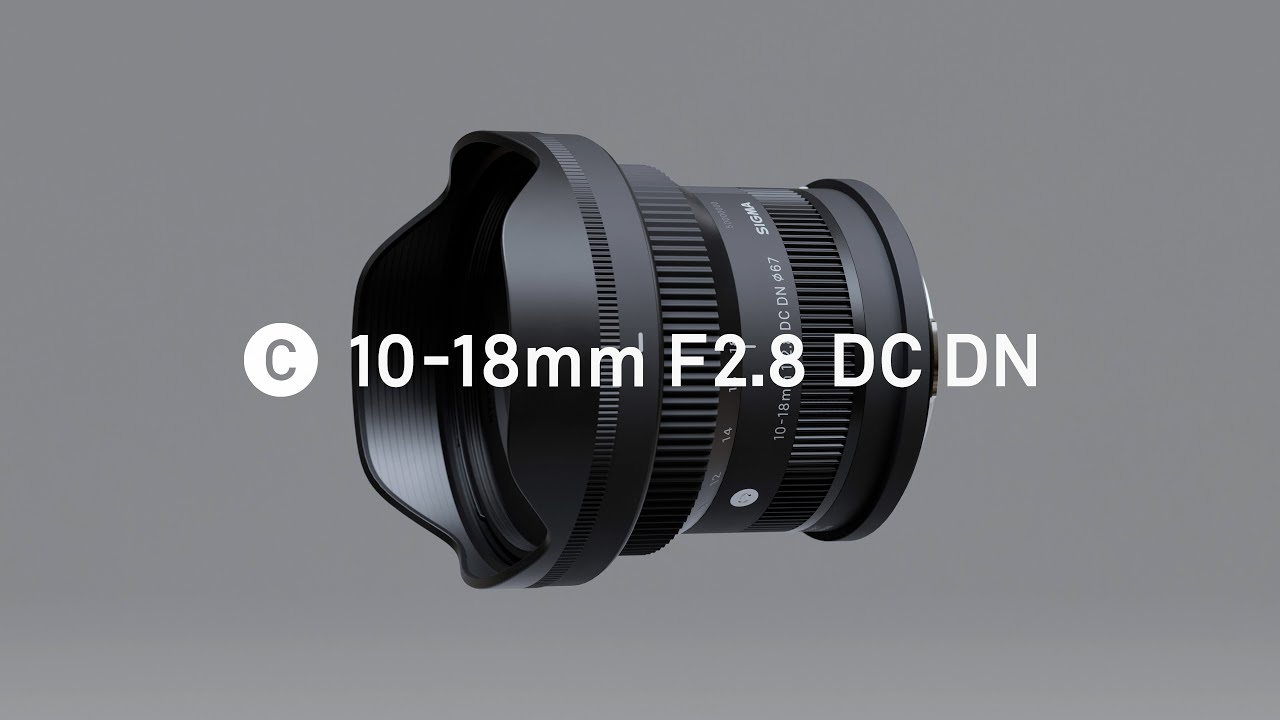 SIGMA 10-18mm F2.8 DC DN | Contemporary