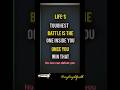 Life's toughest battle is #motivation #motivational #quotes