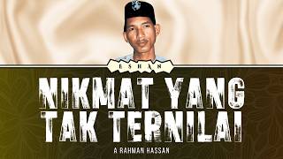 (LIRIK) NIKMAT YANG TAK TERNILAI I A RAHMAN HASSAN