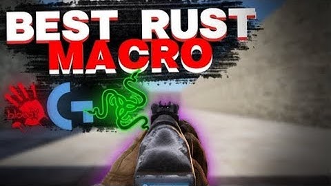 RUST SCRIPT | RUST Macro | RUST SCRIPTS FOR ALL GUNS 2021
