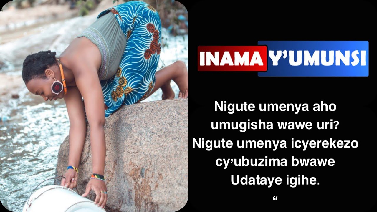 Inama y'umunsi:Dore uko  umenya aho UMUGISHA wawe uri nuko wawushyikira udataye igihe uzenguruka.