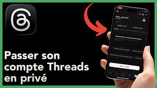 Comment Passer son compte Threads en privé
