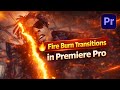1🔥 𝐅𝐢𝐫𝐞 𝐁𝐮𝐫𝐧 𝐓𝐫𝐚𝐧𝐬𝐢𝐭𝐢𝐨𝐧𝐬 𝐢𝐧 𝐏𝐫𝐞𝐦𝐢𝐞𝐫𝐞 𝐏𝐫𝐨 | 𝐂𝐢𝐧𝐞𝐦𝐚𝐭𝐢𝐜 𝐅𝐢𝐫𝐞 𝐄𝐟𝐟𝐞𝐜𝐭 𝐓𝐮𝐭𝐨𝐫𝐢𝐚𝐥 𝟐𝟎𝟐𝟓 🔥**