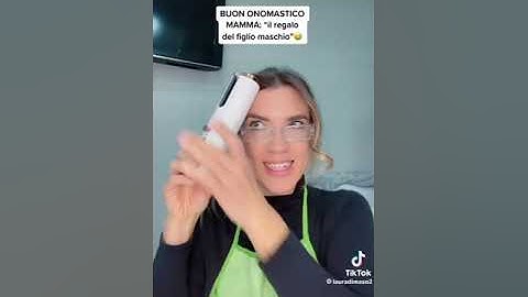 BUON ONOMASTICO MAMMA:"il regalo del figlio maschio"😅