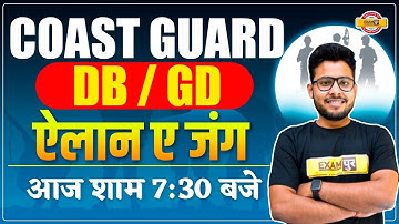 How to Prepare for Coast Guard GD/DB | एलान-ऐ-जंग | By Vivek Singh Sir | Exampur Defence Warriors