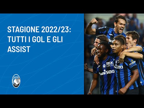 Tutti i gol e gli assist dell&#39;Atalanta 2022/23