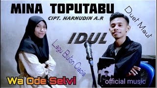 Mina Toputabu (lagu Buton Ciacia) || duet Wa Ode Selvi & Idul || official music video