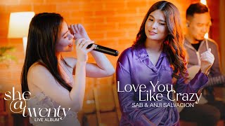 Love You Like Crazy | She@Twenty | SAB and Anji Salvacion