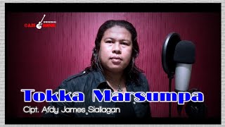 TOKKA MARSUMPA || Cipt. Afdy James Siallagan || Vocal by. Afdy James Siallagan