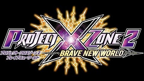 Project X Zone 2 : Brave New World - New World Project [EXTENDED]
