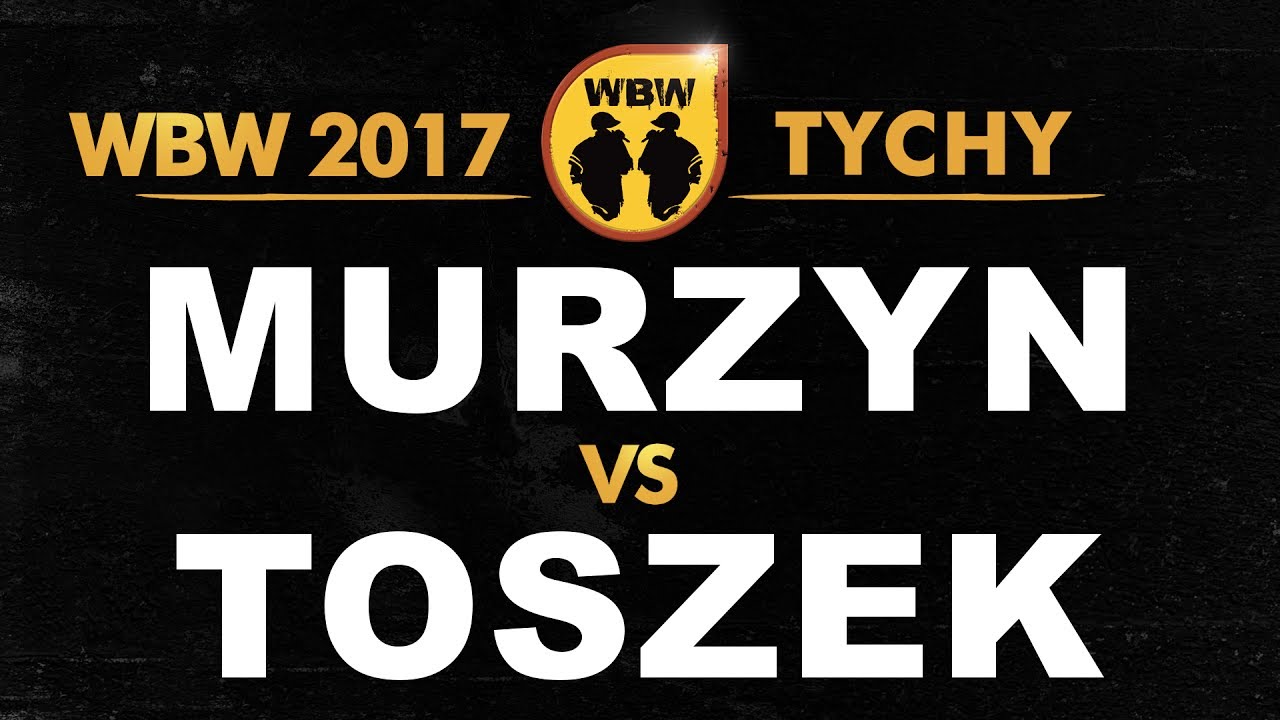 MURZYN vs TOSZEK 🎤 WBW 2017 🎤 Tychy (1/4) Freestyle Battle