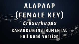 ALAPAAP - FEMALE KEY - FULL BAND KARAOKE - INSTRUMENTAL - ERASERHEADS screenshot 4