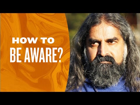 How to enhance your awareness? I Mohanji