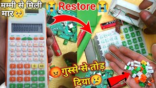 😡गुस्से से तोड़ दिया | Damage Broken Calculator Restore🛠️| Scientific Calculator Repair Keisa Kere