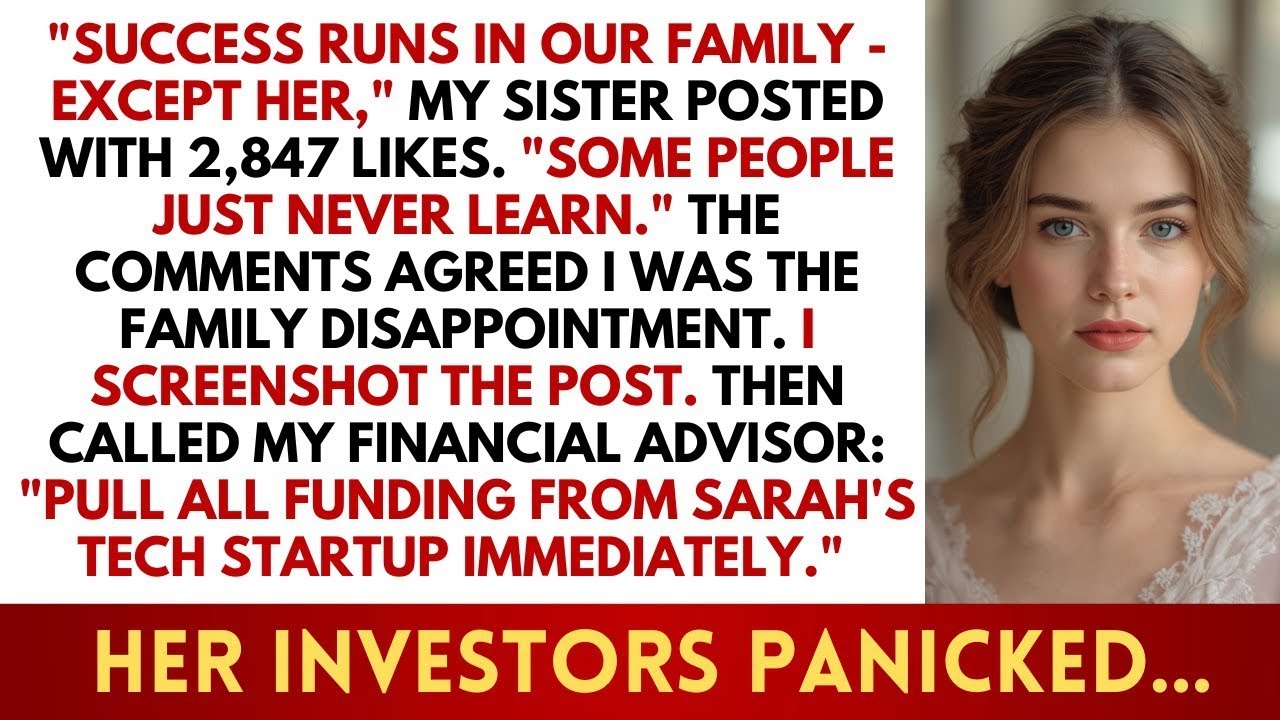 Sister Posted 'Success Runs in Our Family - Except Her' - I Fund Her Entire Empire