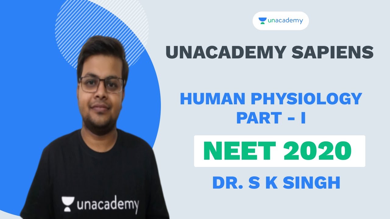 Human Physiology Revision for NEET 2020 - Part I | Dr S K Singh ...