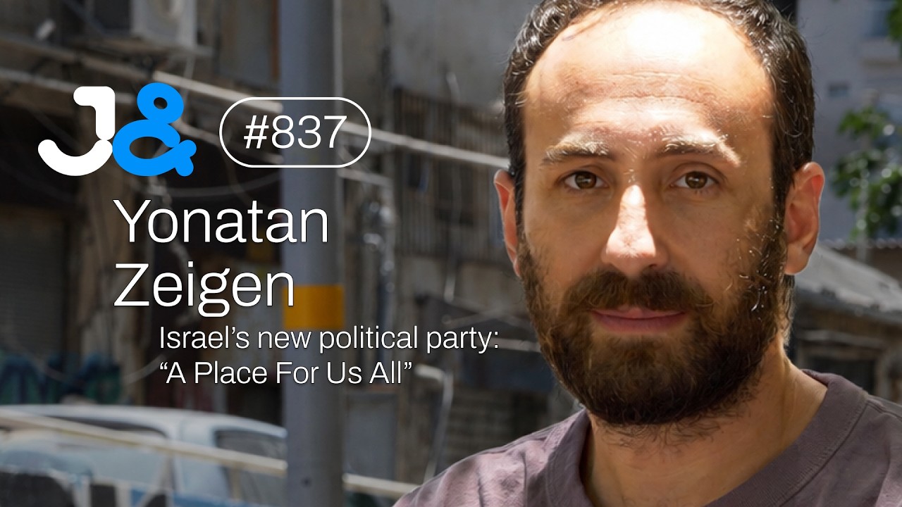 Yonatan Zeigen on Israel's new political party ("A Place For Us All") - Jung & Naiv: Episode 837