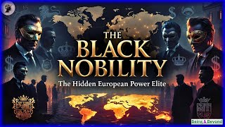 The Black Nobility The Secret European Dynasty That Still Rules The World
