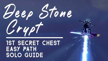 Path to 1st Deep Stone Crypt Secret Chest | Solo Guide