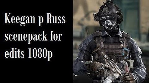 Keegan P. Russ COD Ghosts Scenepack 1080p