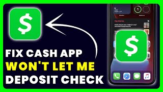 Cash App Won't Let Me Deposit Check: How to Fix Cash App Won't Let Me Deposit Check