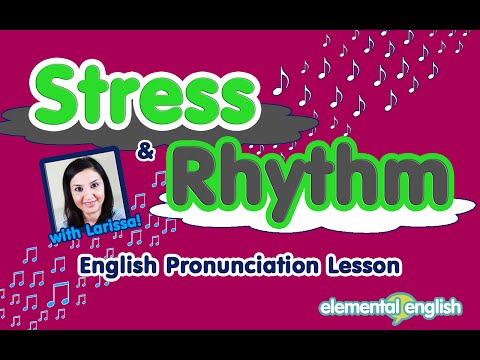 Stress and Rhythm in English Pronunciation