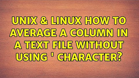 Unix & Linux: How to average a column in a text file without using 