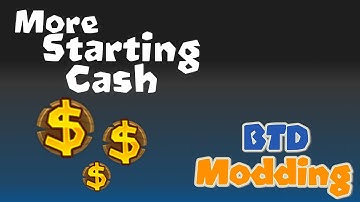 How to Change Starting Cash  :  [How to Actually Mod BTD5/ Battles]
