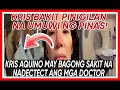 KRIS AQUINO PINIGILAN NG KANYANG DOCTOR NA UMUWI NG PINAS|BAGONG SAKIT NI KRIS NAKITA NG DOCTOR