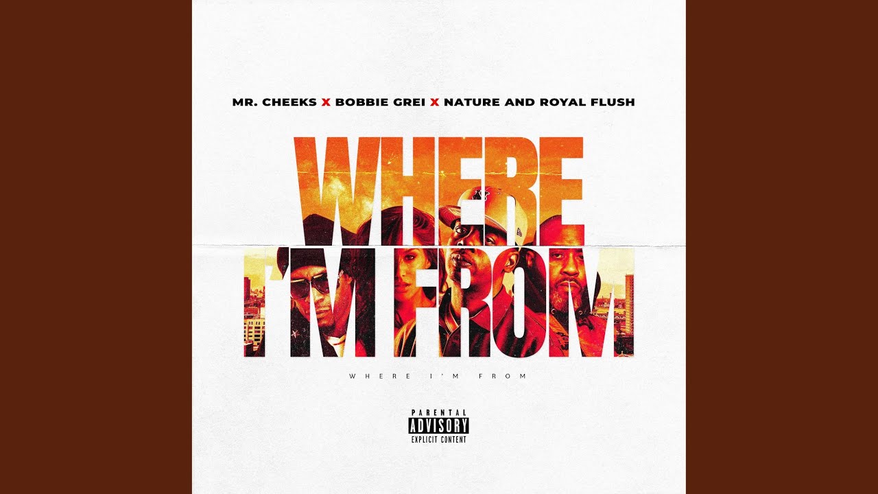 Assista a Where I'm From (feat. Nature, BOBBiE GREi & Royal Flush) no YouTube